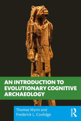 Wynn / Coolidge |  An Introduction to Evolutionary Cognitive Archaeology | Buch |  Sack Fachmedien