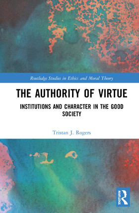 Rogers |  The Authority of Virtue | Buch |  Sack Fachmedien