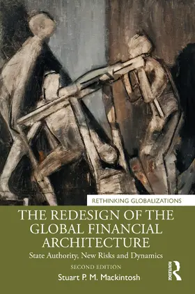 Mackintosh |  The Redesign of the Global Financial Architecture | Buch |  Sack Fachmedien