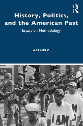 Helo | History, Politics, and the American Past | Buch | 978-0-367-85766-0 | sack.de