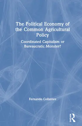 Collantes |  The Political Economy of the Common Agricultural Policy | Buch |  Sack Fachmedien