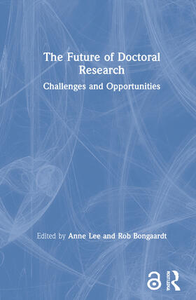 Lee / Bongaardt |  The Future of Doctoral Research | Buch |  Sack Fachmedien