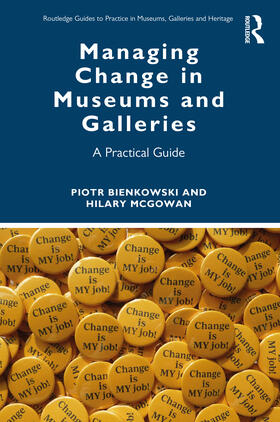 Bienkowski / McGowan |  Managing Change in Museums and Galleries | Buch |  Sack Fachmedien