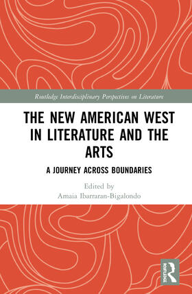 Ibarraran-Bigalondo |  The New American West in Literature and the Arts | Buch |  Sack Fachmedien