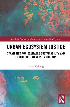 Kellogg |  Urban Ecosystem Justice | Buch |  Sack Fachmedien