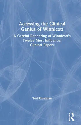 Quatman |  Accessing the Clinical Genius of Winnicott | Buch |  Sack Fachmedien