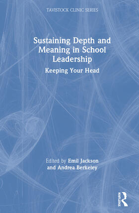 Jackson / Berkeley |  Sustaining Depth and Meaning in School Leadership | Buch |  Sack Fachmedien