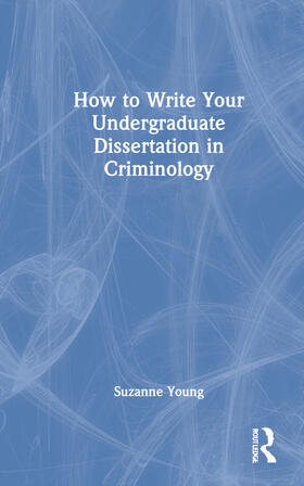 Young |  How to Write Your Undergraduate Dissertation in Criminology | Buch |  Sack Fachmedien