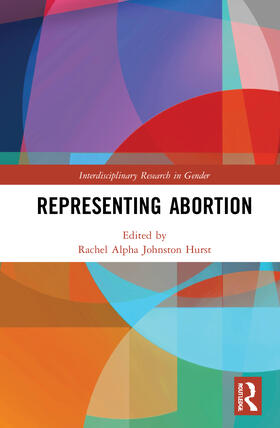 Johnston Hurst |  Representing Abortion | Buch |  Sack Fachmedien