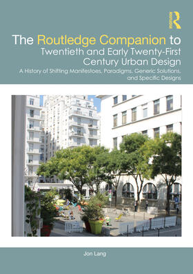 Lang |  The Routledge Companion to Twentieth and Early Twenty-First Century Urban Design | Buch |  Sack Fachmedien