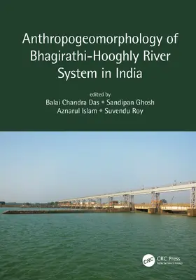 Das / Ghosh / Islam |  Anthropogeomorphology of Bhagirathi-Hooghly River System in India | Buch |  Sack Fachmedien