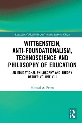 Peters |  Wittgenstein, Anti-foundationalism, Technoscience and Philosophy of Education | Buch |  Sack Fachmedien