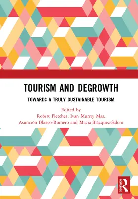 Fletcher / Murray Mas / Blanco Romero |  Tourism and Degrowth | Buch |  Sack Fachmedien