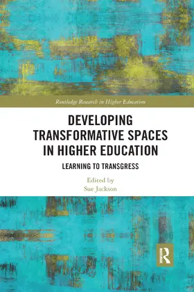 Jackson |  Developing Transformative Spaces in Higher Education | Buch |  Sack Fachmedien