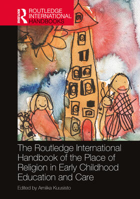 Kuusisto | The Routledge International Handbook of the Place of Religion in Early Childhood Education and Care | Buch | 978-0-367-86225-1 | sack.de