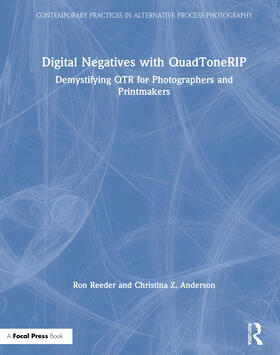 Reeder / Anderson |  Digital Negatives with QuadToneRIP | Buch |  Sack Fachmedien