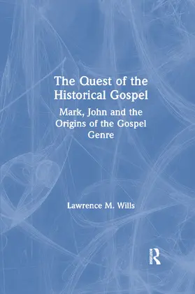 Wills |  The Quest of the Historical Gospel | Buch |  Sack Fachmedien