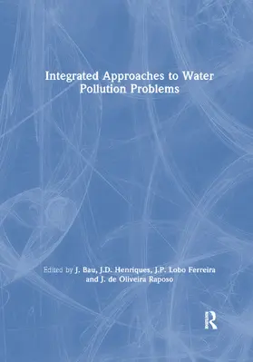 Bau / Henriques / Lobo Ferreira |  Integrated Approaches to Water Pollution Problems | Buch |  Sack Fachmedien