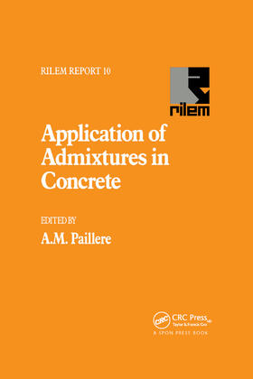 Paillere |  Application of Admixtures in Concrete | Buch |  Sack Fachmedien