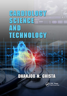 Ghista |  Cardiology Science and Technology | Buch |  Sack Fachmedien