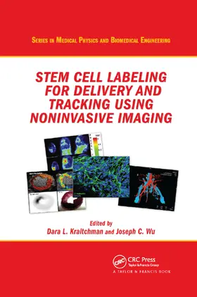 Kraitchman / Wu |  Stem Cell Labeling for Delivery and Tracking Using Noninvasive Imaging | Buch |  Sack Fachmedien