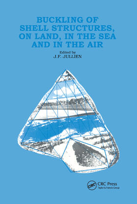 Jullien |  Buckling of Shell Structures, on Land, in the Sea and in the Air | Buch |  Sack Fachmedien