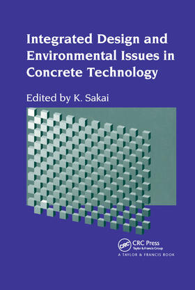 Sakai |  Integrated Design and Environmental Issues in Concrete Technology | Buch |  Sack Fachmedien