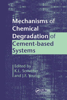Scrivener / Young |  Mechanisms of Chemical Degradation of Cement-based Systems | Buch |  Sack Fachmedien