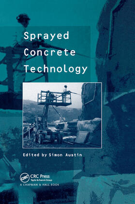 Austin |  Sprayed Concrete Technology | Buch |  Sack Fachmedien