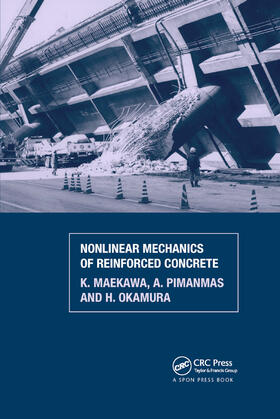 Maekawa / Okamura / Pimanmas |  Non-Linear Mechanics of Reinforced Concrete | Buch |  Sack Fachmedien