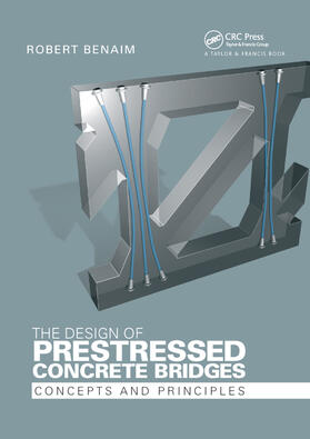 Benaim |  The Design of Prestressed Concrete Bridges | Buch |  Sack Fachmedien