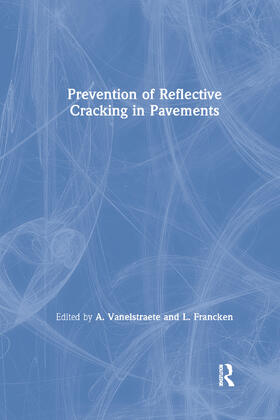 Vanelstraete / Francken |  Prevention of Reflective Cracking in Pavements | Buch |  Sack Fachmedien