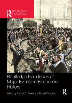 Parker / Whaples |  Routledge Handbook of Major Events in Economic History | Buch |  Sack Fachmedien