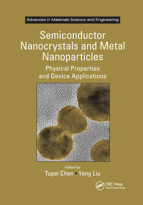 Chen / Liu |  Semiconductor Nanocrystals and Metal Nanoparticles: Physical Properties and Device Applications | Buch |  Sack Fachmedien