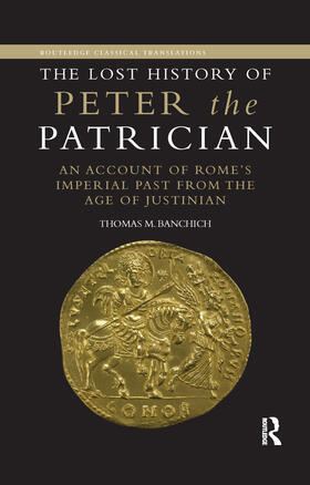 Banchich |  The Lost History of Peter the Patrician | Buch |  Sack Fachmedien