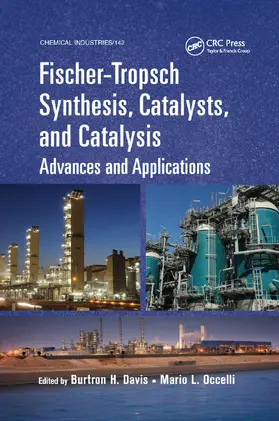 Davis / Occelli |  Fischer-Tropsch Synthesis, Catalysts, and Catalysis | Buch |  Sack Fachmedien