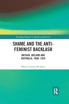 Crozier-De Rosa |  Shame and the Anti-Feminist Backlash | Buch |  Sack Fachmedien