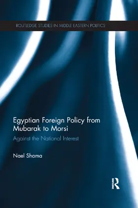 Shama |  Egyptian Foreign Policy From Mubarak to Morsi | Buch |  Sack Fachmedien