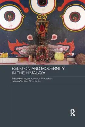 Sijapati / Birkenholtz |  Religion and Modernity in the Himalaya | Buch |  Sack Fachmedien