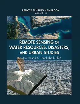 Thenkabail, Ph.D. |  Remote Sensing of Water Resources, Disasters, and Urban Studies | Buch |  Sack Fachmedien