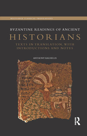 Kaldellis |  Byzantine Readings of Ancient Historians | Buch |  Sack Fachmedien