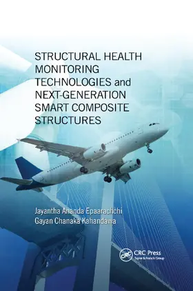 Epaarachchi / Kahandawa |  Structural Health Monitoring Technologies and Next-Generation Smart Composite Structures | Buch |  Sack Fachmedien