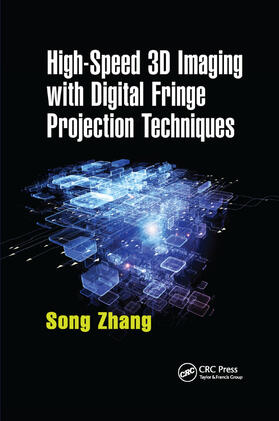 Zhang |  High-Speed 3D Imaging with Digital Fringe Projection Techniques | Buch |  Sack Fachmedien