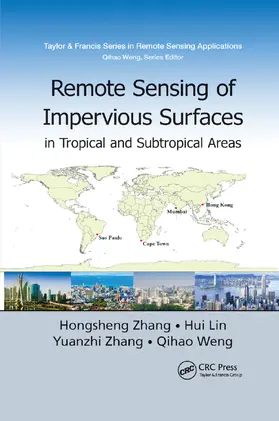 Zhang / Lin / Weng |  Remote Sensing of Impervious Surfaces in Tropical and Subtropical Areas | Buch |  Sack Fachmedien