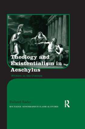 Rader |  Theology and Existentialism in Aeschylus | Buch |  Sack Fachmedien