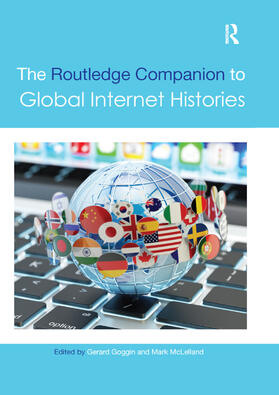 Goggin / McLelland |  The Routledge Companion to Global Internet Histories | Buch |  Sack Fachmedien