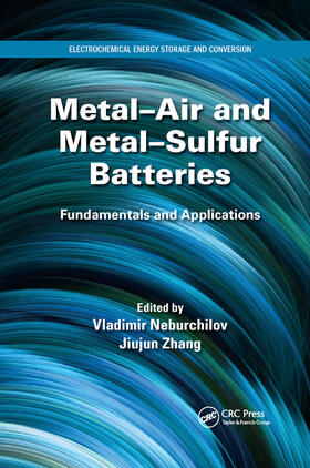 Neburchilov / Zhang |  Metal-Air and Metal-Sulfur Batteries | Buch |  Sack Fachmedien