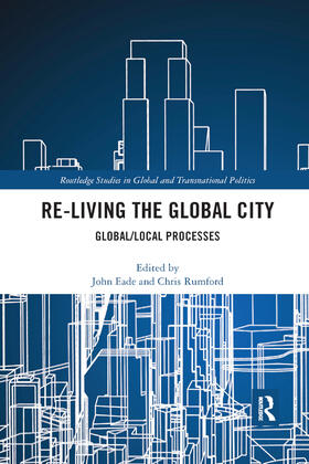 Eade / Rumford |  Re-Living the Global City | Buch |  Sack Fachmedien