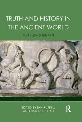 Hau / Ruffell |  Truth and History in the Ancient World | Buch |  Sack Fachmedien