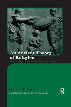 Roubekas |  An Ancient Theory of Religion | Buch |  Sack Fachmedien